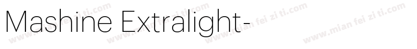 Mashine Extralight字体转换
